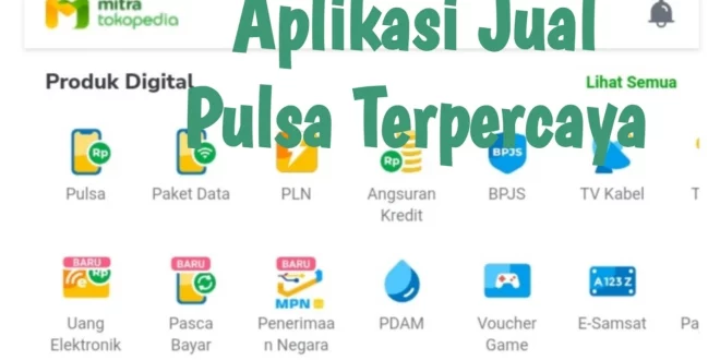 5 Aplikasi Jual Pulsa Online Terpercaya Tahun 2022